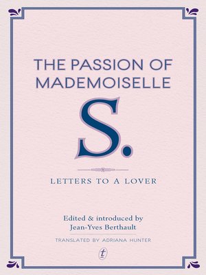 cover image of The Passion of Mademoiselle S.: Letters to a Lover